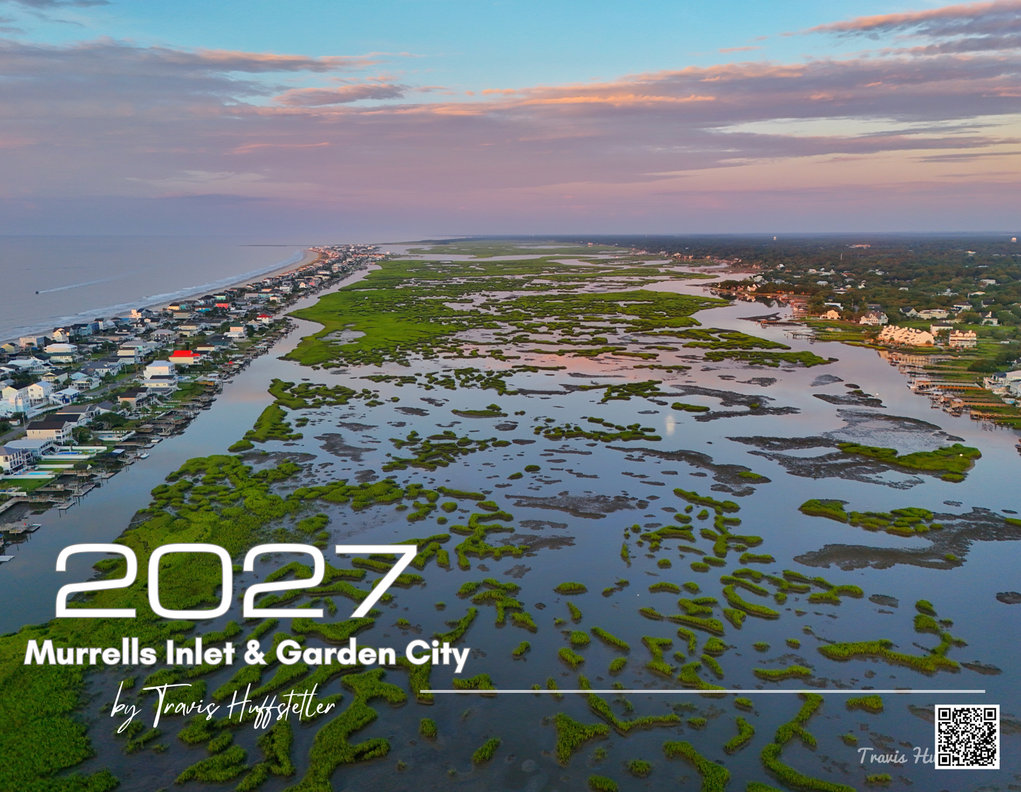 (PRE-SALE) 2027 Murrells Inlet & Garden City Calendar by Travis Huffstetler