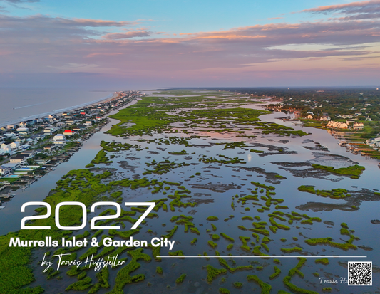 (PRE-SALE) 2027 Murrells Inlet & Garden City Calendar by Travis Huffstetler